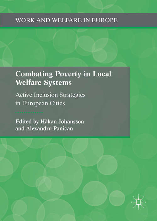 Book cover of Combating Poverty in Local Welfare Systems (1st ed. 2016) (Work and Welfare in Europe)