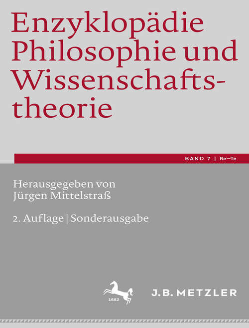 Book cover of Enzyklopädie Philosophie und Wissenschaftstheorie: Bd. 7: Re–Te (2. Auflage 2024)