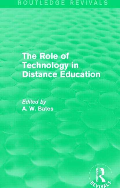 Book cover of The Role of Technology in Distance Education (PDF) (Routledge Revivals)