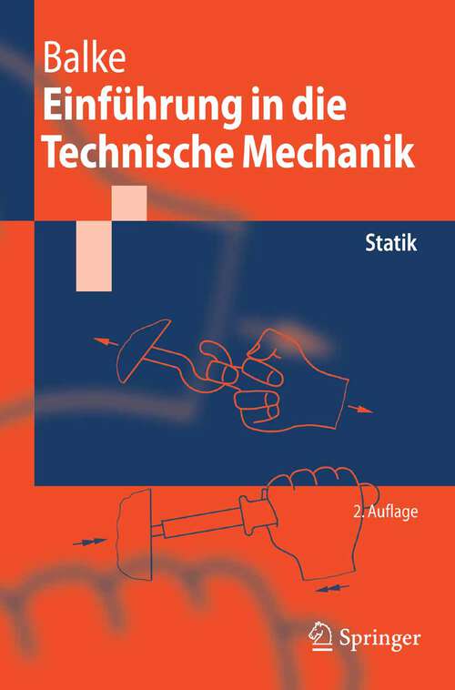 Book cover of Einführung in die Technische Mechanik: Statik (2. Aufl. 2007) (Springer-Lehrbuch)