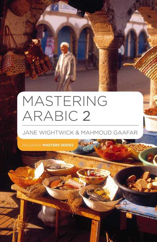 Book cover of Mastering Arabic 2 (1st ed. 2009) (Macmillan Master Series (Languages))