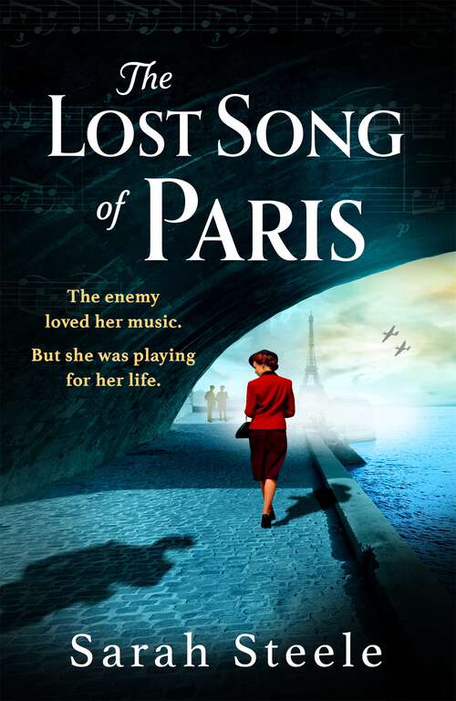 Book cover of The Lost Song of Paris: Heartwrenching WW2 historical fiction with an utterly gripping story inspired by true events