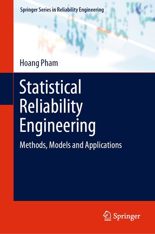 Book cover of Statistical Reliability Engineering: Methods, Models and Applications (1st ed. 2022) (Springer Series in Reliability Engineering)