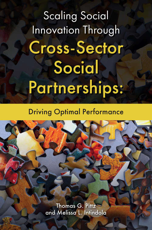 Book cover of Scaling Social Innovation Through Cross-Sector Social Partnerships: Driving Optimal Performance