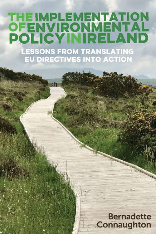Book cover of The implementation of environmental policy in Ireland: Lessons from translating EU directives into action