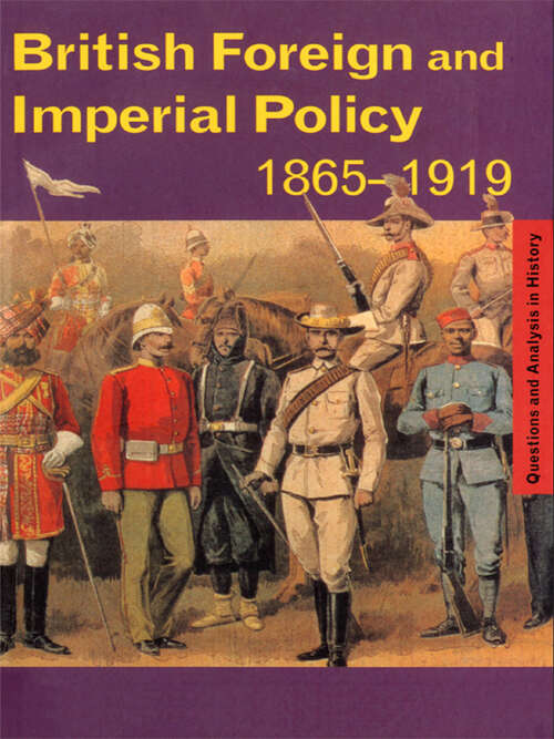 Book cover of British Foreign and Imperial Policy 1865–1919