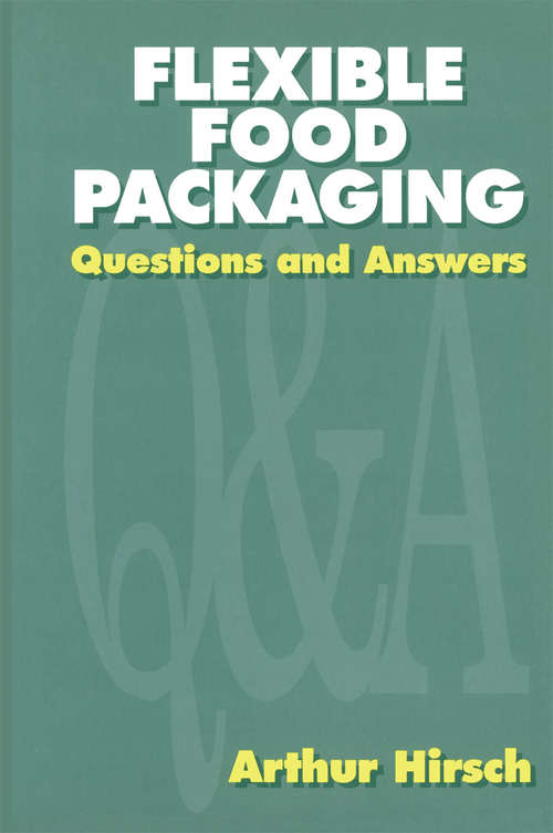 Book cover of Flexible Food Packaging: Questions and Answers (1991)