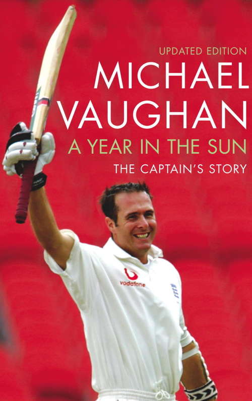 Book cover of Year In The Sun: A legacy in Cricket
