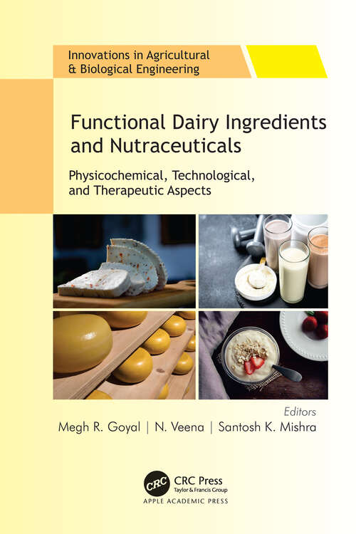 Book cover of Functional Dairy Ingredients and Nutraceuticals: Physicochemical, Technological, and Therapeutic Aspects (Innovations in Agricultural & Biological Engineering)