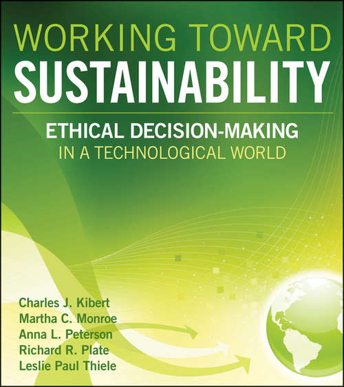 Book cover of Working Toward Sustainability: Ethical Decision-Making in a Technological World (Wiley Series in Sustainable Design #35)