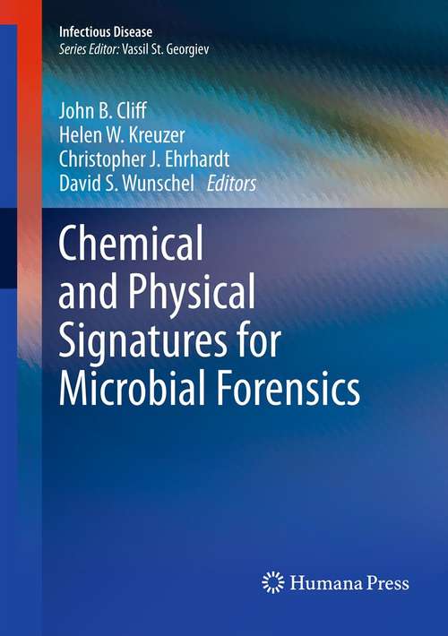 Book cover of Chemical and Physical Signatures for Microbial Forensics (2012) (Infectious Disease)