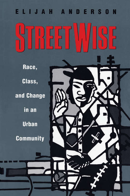 Book cover of Streetwise: Race, Class, and Change in an Urban Community