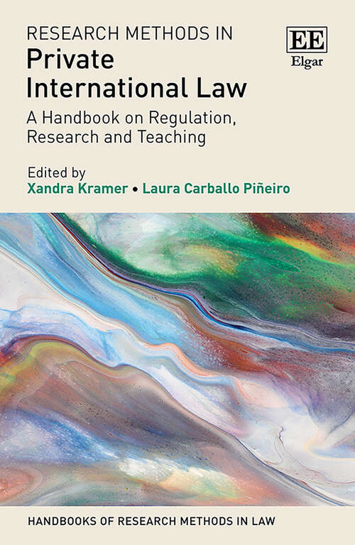Book cover of Research Methods in Private International Law: A Handbook on Regulation, Research and Teaching (Handbooks of Research Methods in Law series)