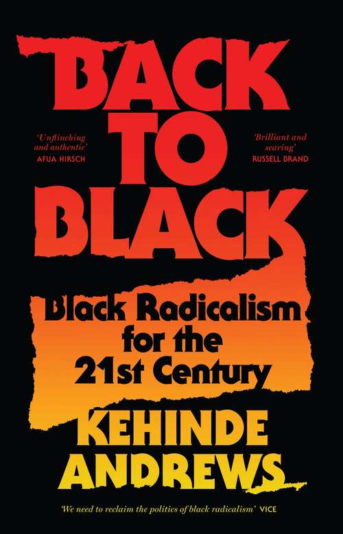 Book cover of Back To Black: Retelling Black Radicalism For The Twenty-first Century (Blackness In Britain Ser.)