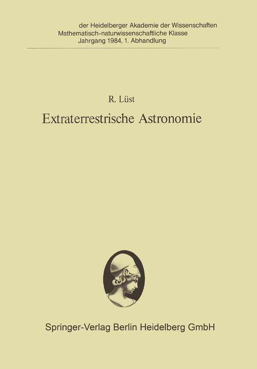 Book cover of Extraterrestrische Astronomie: Vorgetragen in der Sitzung vom 26. November 1983 (1984) (Sitzungsberichte der Heidelberger Akademie der Wissenschaften: 1984 / 1)