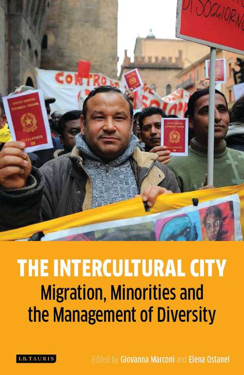 Book cover of The Intercultural City: Migration, Minorities and the Management of Diversity (International Library Of Human Geography Ser.)