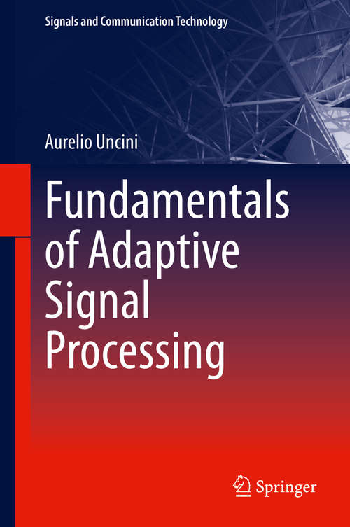 Book cover of Fundamentals of Adaptive Signal Processing (2015) (Signals and Communication Technology)