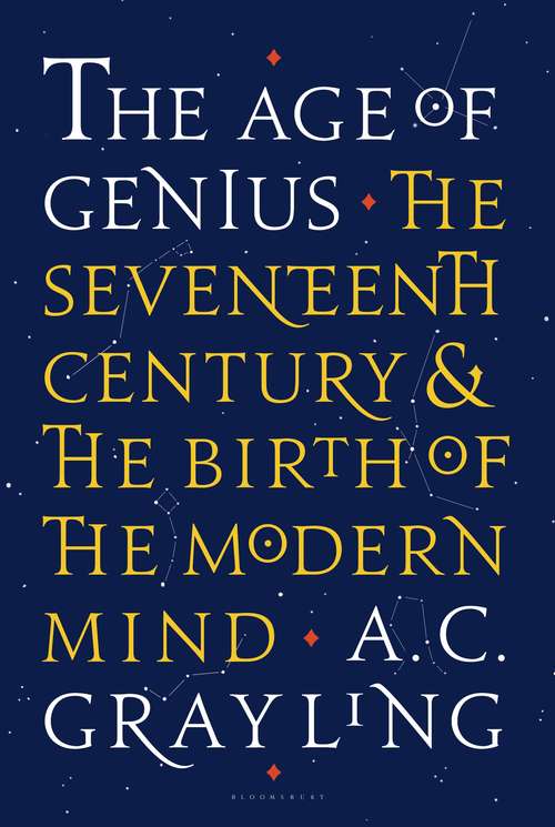 Book cover of The Age of Genius: The Seventeenth Century and the Birth of the Modern Mind