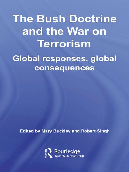 Book cover of The Bush Doctrine and the War on Terrorism: Global Responses, Global Consequences