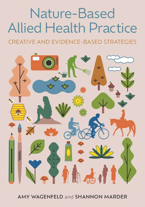 Book cover of Nature-Based Allied Health Practice: Creative and Evidence-Based Strategies