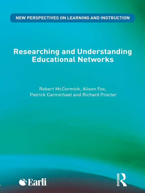 Book cover of Researching and Understanding Educational Networks (New Perspectives on Learning and Instruction)