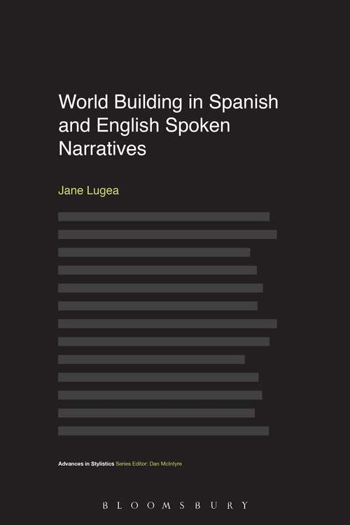 Book cover of World Building in Spanish and English Spoken Narratives (Advances in Stylistics)