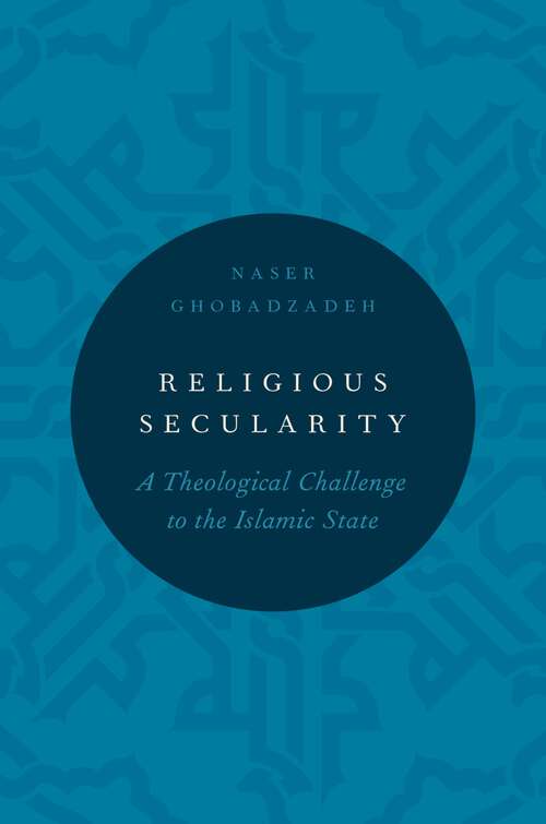 Book cover of Religious Secularity: A Theological Challenge to the Islamic State (Religion and Global Politics)