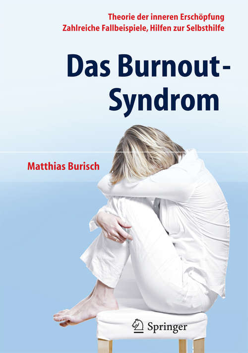 Book cover of Das Burnout-Syndrom: Theorie der inneren Erschöpfung - Zahlreiche Fallbeispiele - Hilfen zur Selbsthilfe (5., überarb. Aufl. 2014)