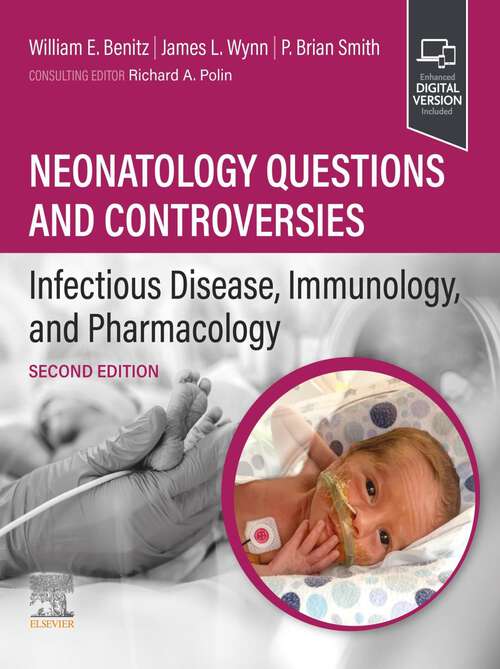 Book cover of Neonatology Questions and Controversies: Infectious Disease, Immunology, and Pharmacology - E-Book (2) (Neonatology: Questions & Controversies)