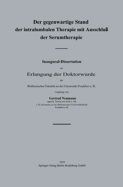 Book cover of Der gegenwärtige Stand der intralumbalen Therapie mit Ausschluß der Serumtherapie (1919)