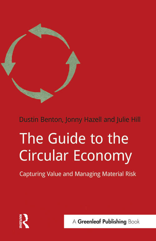 Book cover of The Guide to the Circular Economy: Capturing Value and Managing Material Risk