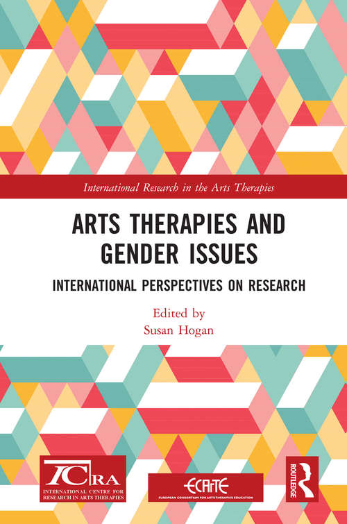 Book cover of Arts Therapies and Gender Issues: International Perspectives on Research (International Research in the Arts Therapies)