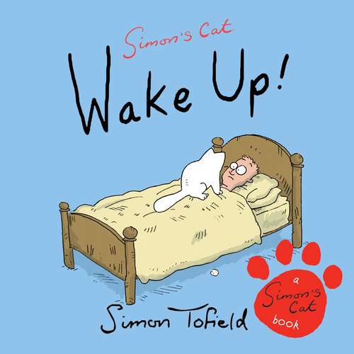 Book cover of Wake Up!: A Simon's Cat Book