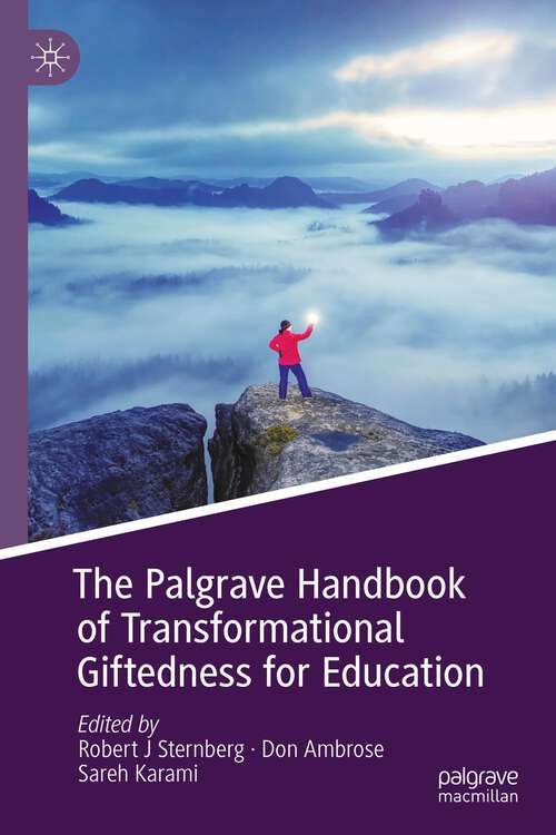 Book cover of The Palgrave Handbook of Transformational Giftedness for Education (1st ed. 2022)