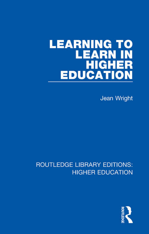 Book cover of Learning to Learn in Higher Education (Routledge Library Editions: Higher Education #35)