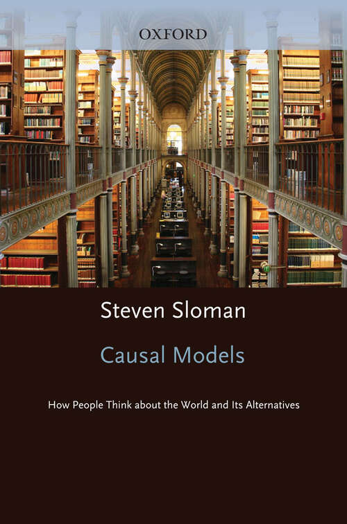 Book cover of Causal Models: How People Think About the World and Its Alternatives