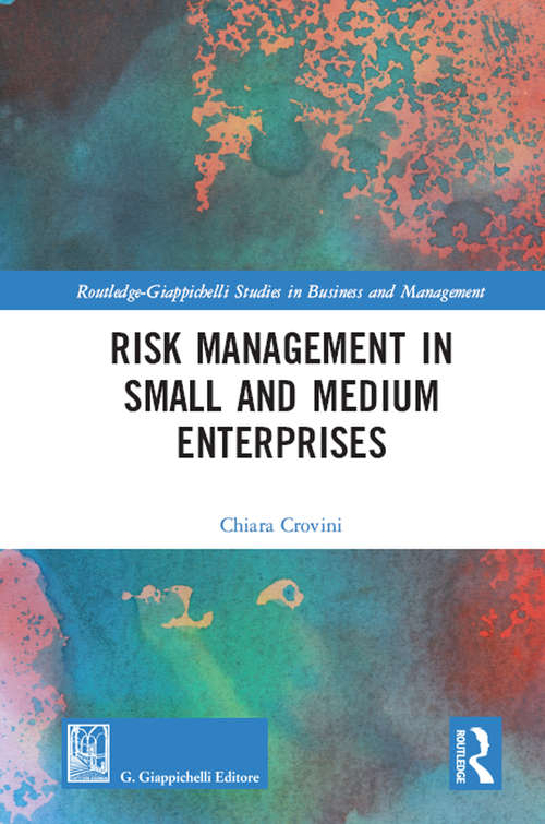 Book cover of Risk Management in Small and Medium Enterprises (Routledge-Giappichelli Studies in Business and Management)