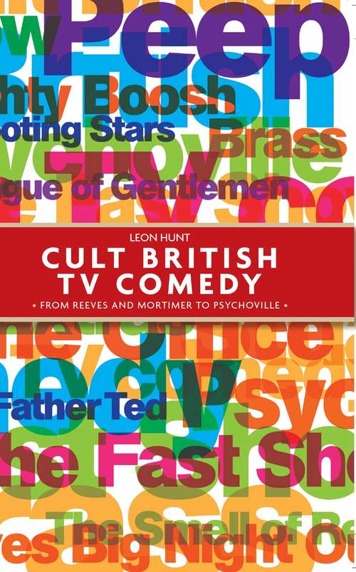 Book cover of Cult british TV comedy: From Reeves and Mortimer to Psychoville