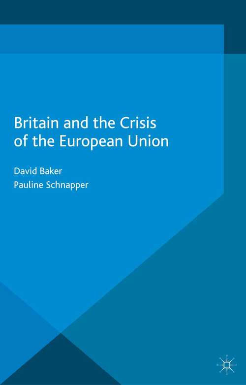 Book cover of Britain and the Crisis of the European Union (1st ed. 2015)