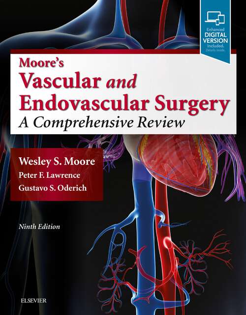 Book cover of Moore's Vascular and Endovascular Surgery E-Book: Moore's Vascular and Endovascular Surgery E-Book (9)