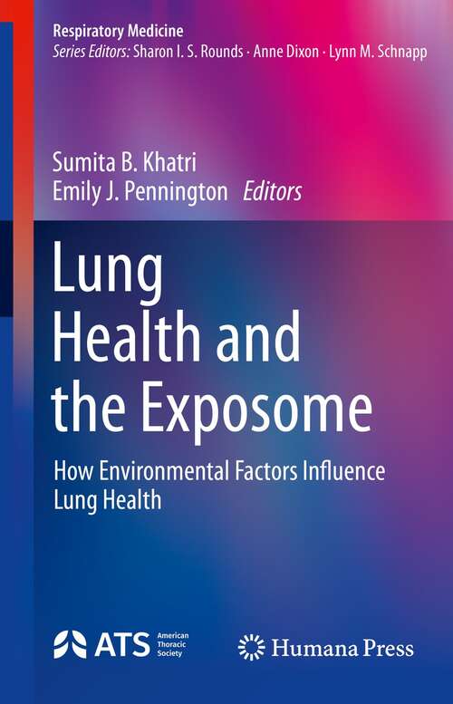 Book cover of Lung Health and the Exposome: How Environmental Factors Influence Lung Health (1st ed. 2022) (Respiratory Medicine)