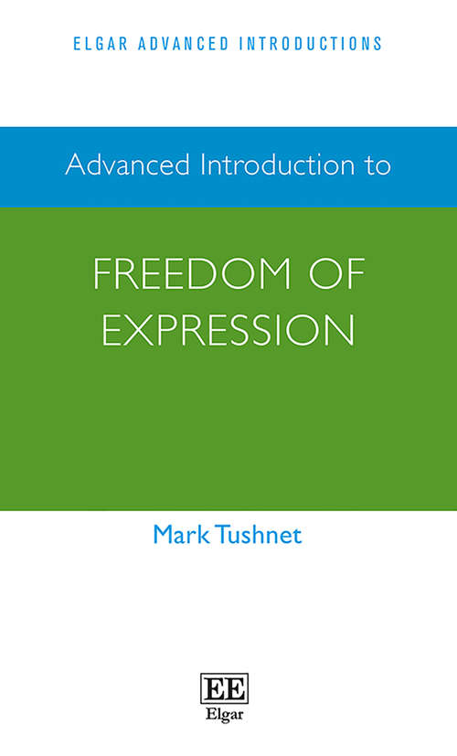 Book cover of Advanced Introduction to Freedom of Expression (Elgar Advanced Introductions series)