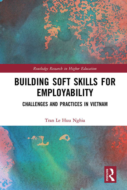 Book cover of Building Soft Skills for Employability: Challenges and Practices in Vietnam (Routledge Research in Higher Education)