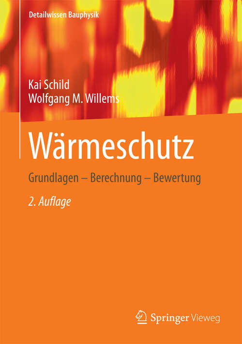 Book cover of Wärmeschutz: Grundlagen - Berechnung - Bewertung (2. Aufl. 2013) (Detailwissen Bauphysik)