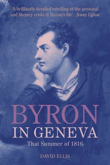 Book cover of Byron in Geneva: That Summer of 1816