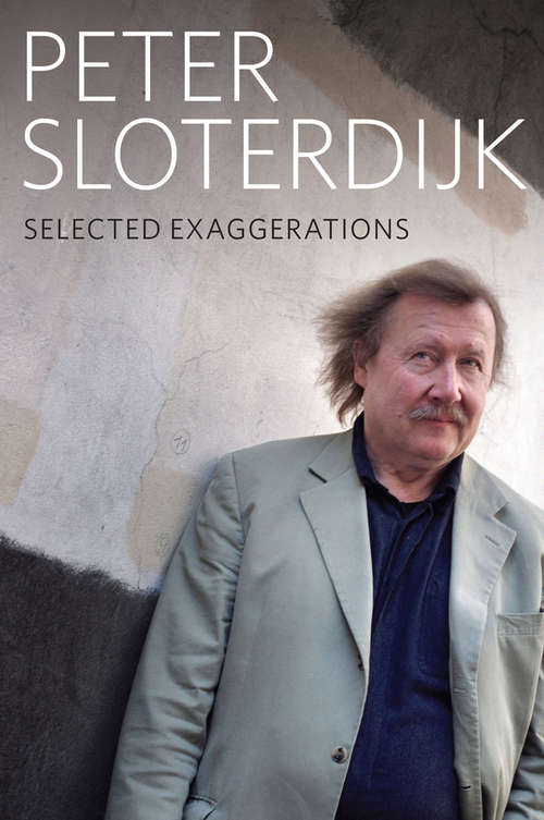Book cover of Selected Exaggerations: Conversations and Interviews 1993 - 2012