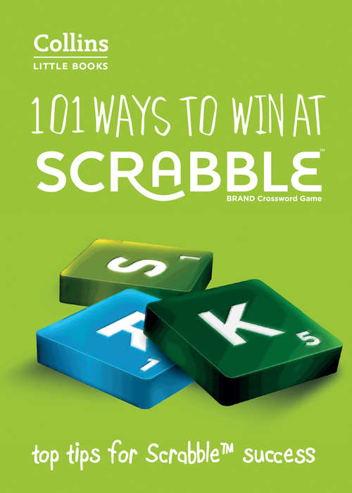 Book cover of 101 Ways to Win at Scrabble: Top tips for Scrabble success (ePub Second edition) (Collins Little Books)