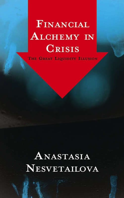 Book cover of Financial Alchemy in Crisis: The Great Liquidity Illusion