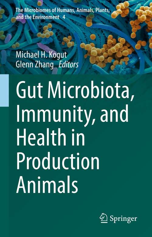 Book cover of Gut Microbiota, Immunity, and Health in Production Animals (1st ed. 2022) (The Microbiomes of Humans, Animals, Plants, and the Environment #4)