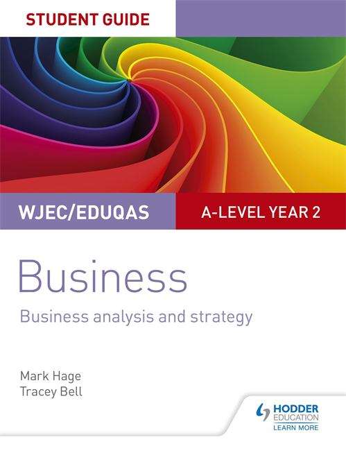 Book cover of WJEC/Eduqas A-level Year 2 Business Student Guide 3: Business Analysis and Strategy (PDF)